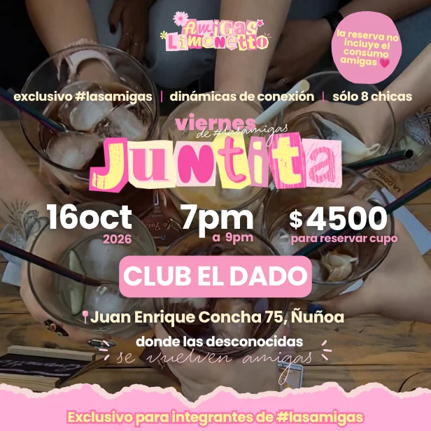 Viernes de Amigas: Club El Dado 16 oct